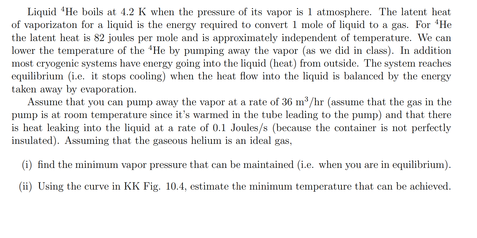 How do I solve this? Liquid 4He boils at 4.2 K when