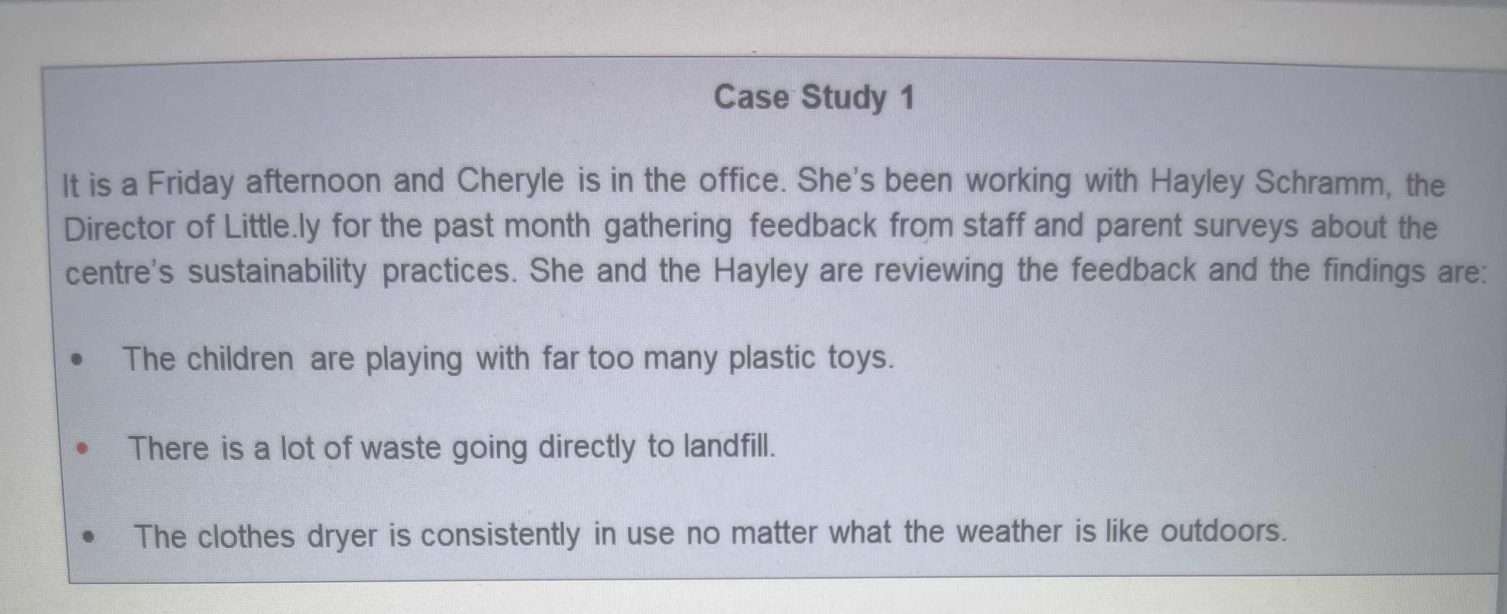  Case Study 1 It is a Friday afternoon and Cheryle is