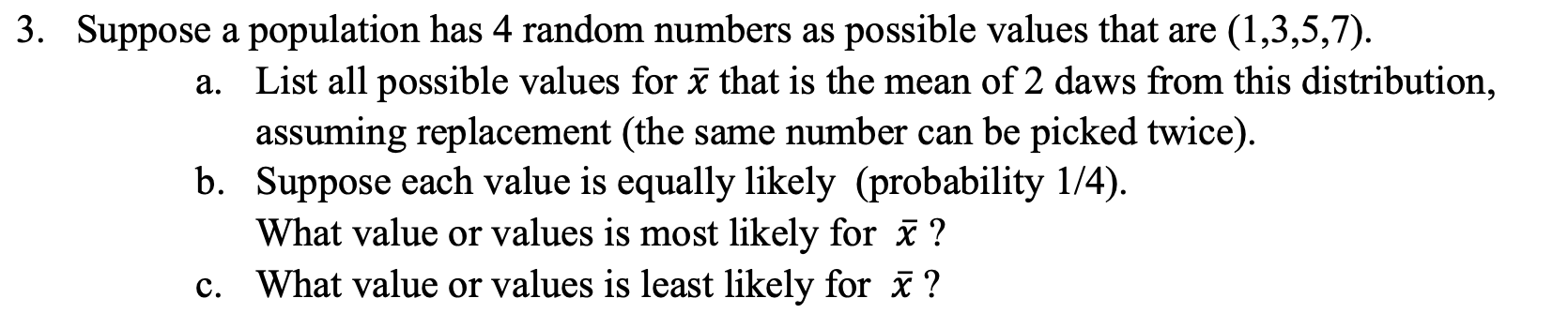  3. Suppose a population has 4 random numbers as possible values