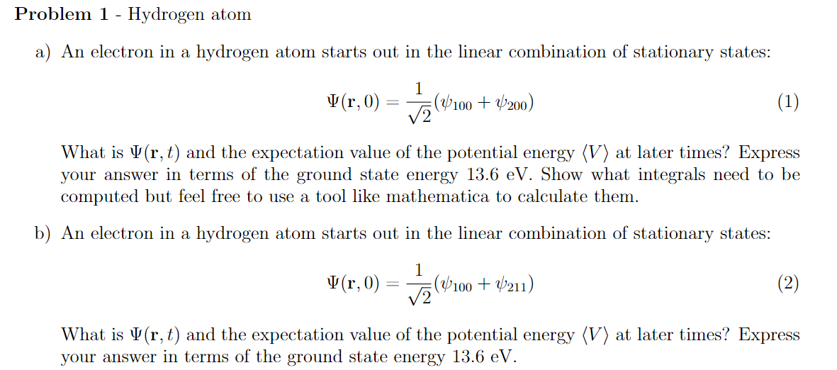  Problem 1 Hydrogen atom a) An electron in a hydrogen atom