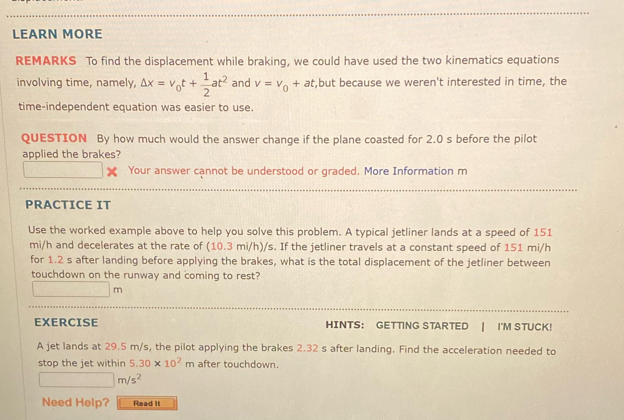  LEARN MORE REMARKS To find the displacement while braking, we could