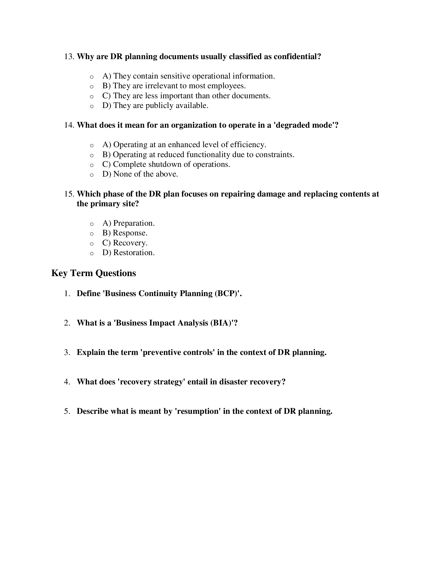 department? A) Lack of understanding of DR importance. B) Belief that DR