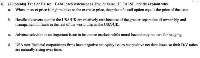  6. (20 points) True or False: Label each statement as True