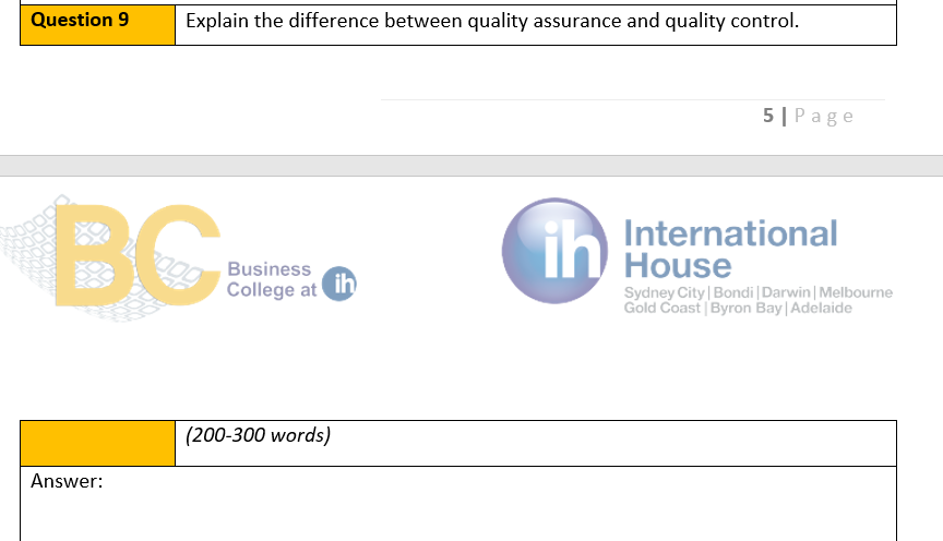 Question 9 Answer Explain the difference between quality assurance and quality control.