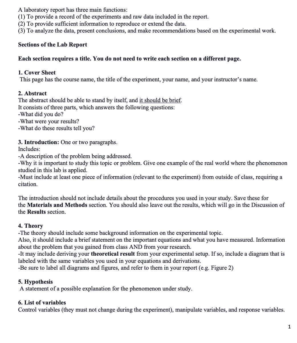  A laboratory report has three main functions: (1) To provide a