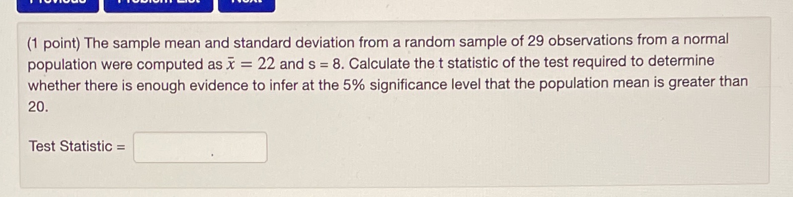  (1 point) The sample mean and standard deviation from a random