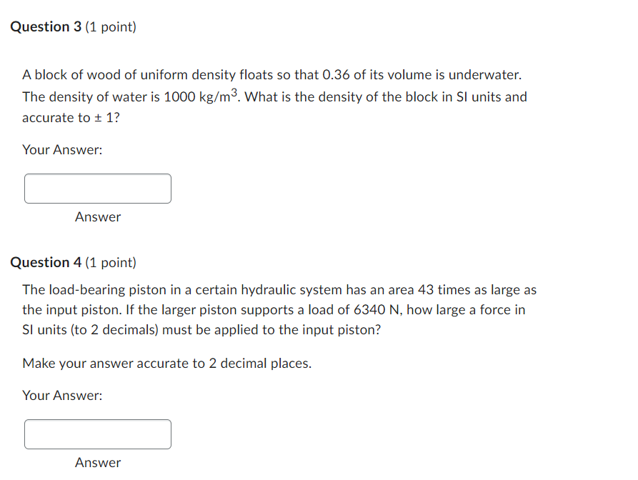 a mass of 2.5 kg. The buoyant force exerted on this block