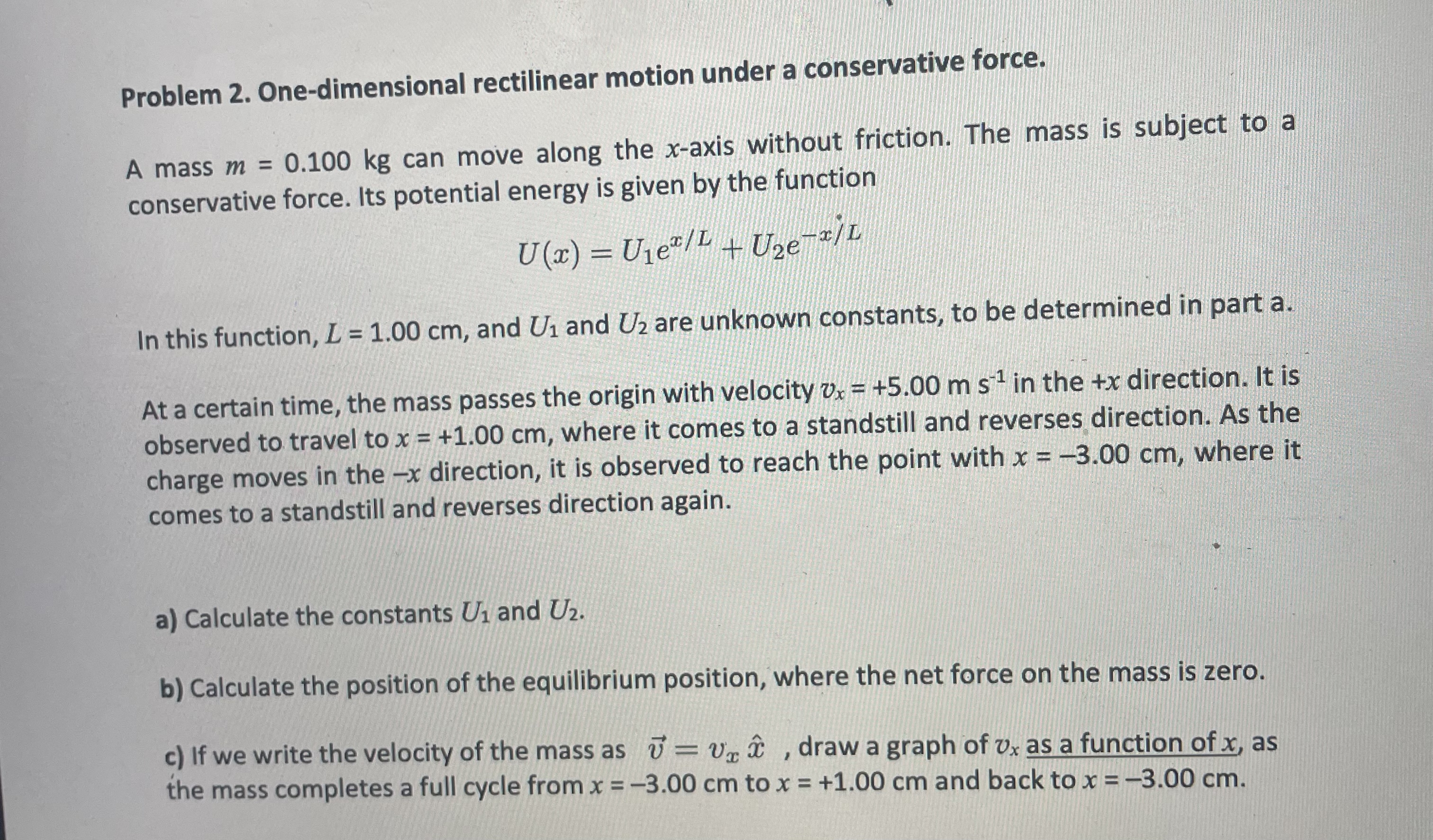 Problem 2. One-dimensional rectilinear motion under a conservative force. A mass