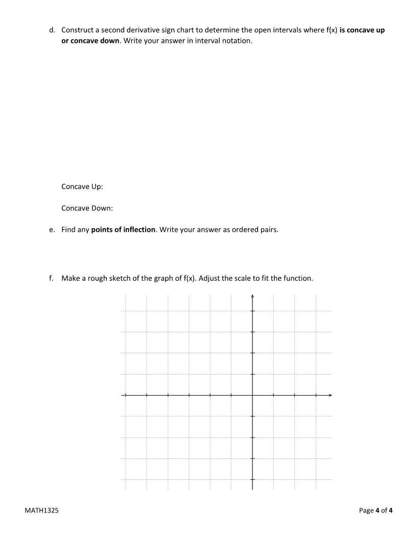 3 a. Find f'(x} and f"(x). b. Construct a first derivative sign