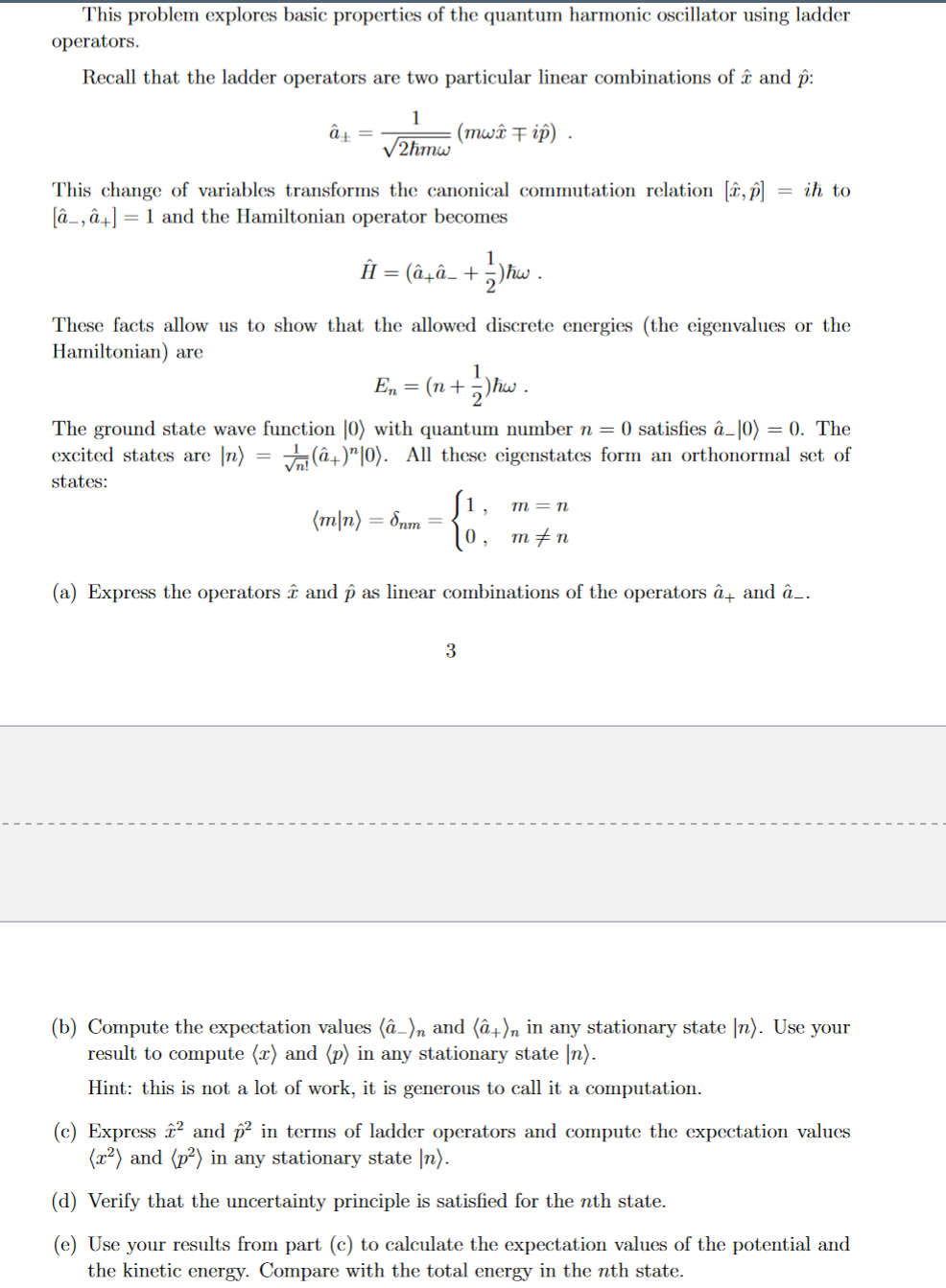  This problem explores basic properties of the quantum harmonic oscillator using