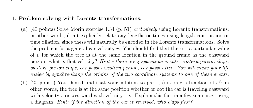  1. Problem-solving with Lorentz transformations. (a) (40 points) Solve Morin exercise