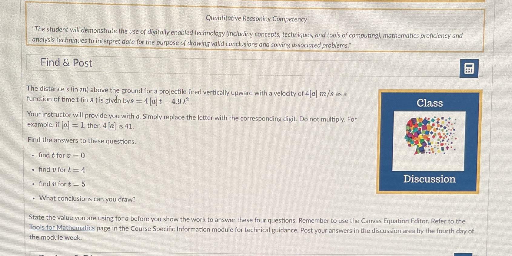 a=2 so s=42t-4.9t^2 Quantitative Reasoning Competency "The student will demonstrate the use