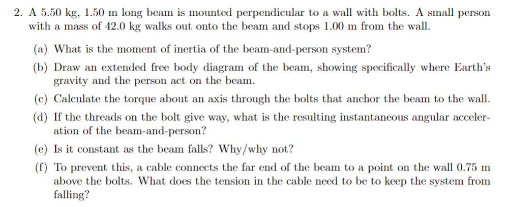 Answers from the answer key:a) 46.1 kgm2b) Fg of beam at 0.750
