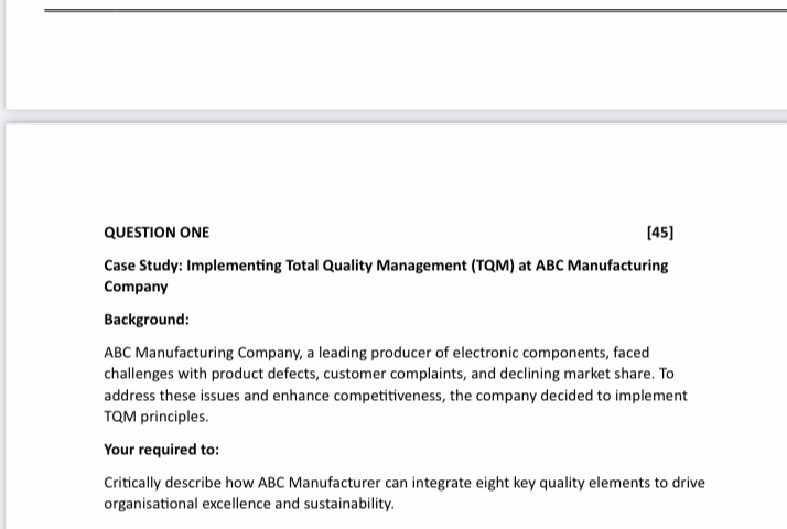  QUESTION ONE [45] Case Study: Implementing Total Quality Management (TQM) at