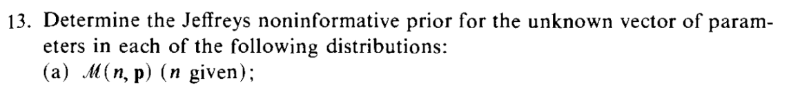  13. Determine the Jeffreys noninformative prior for the unknown vector of