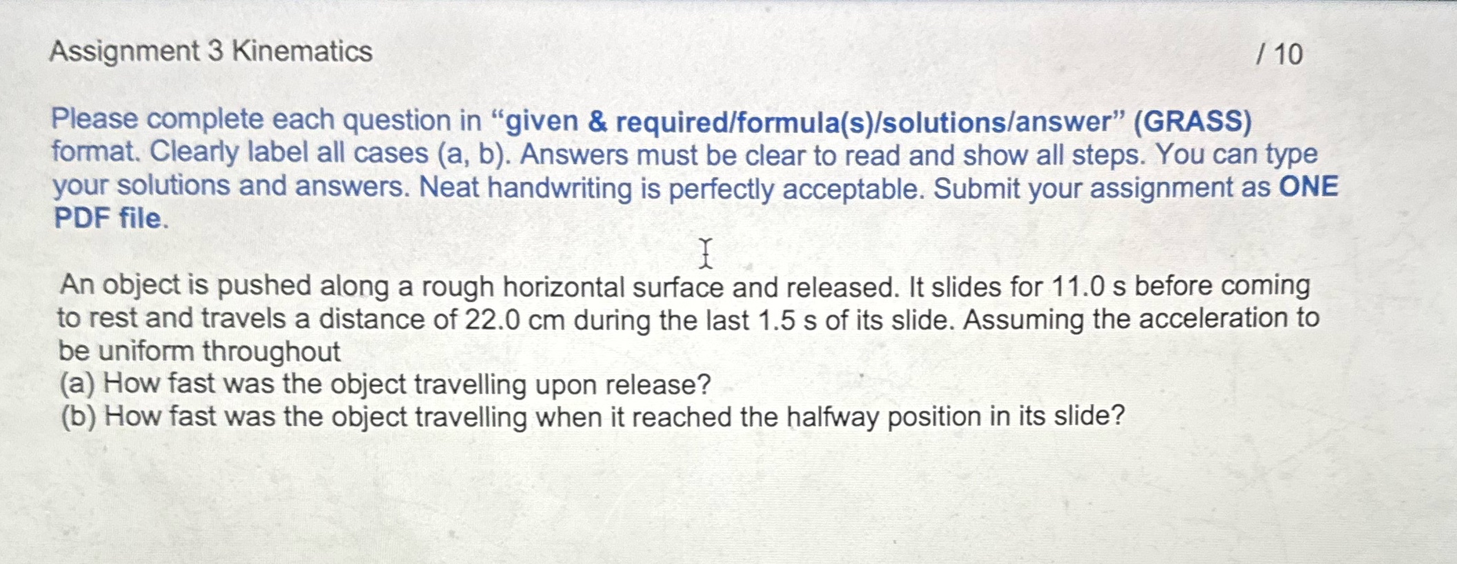 Please help Assignment 3 Kinematics / 10 Please complete each question in