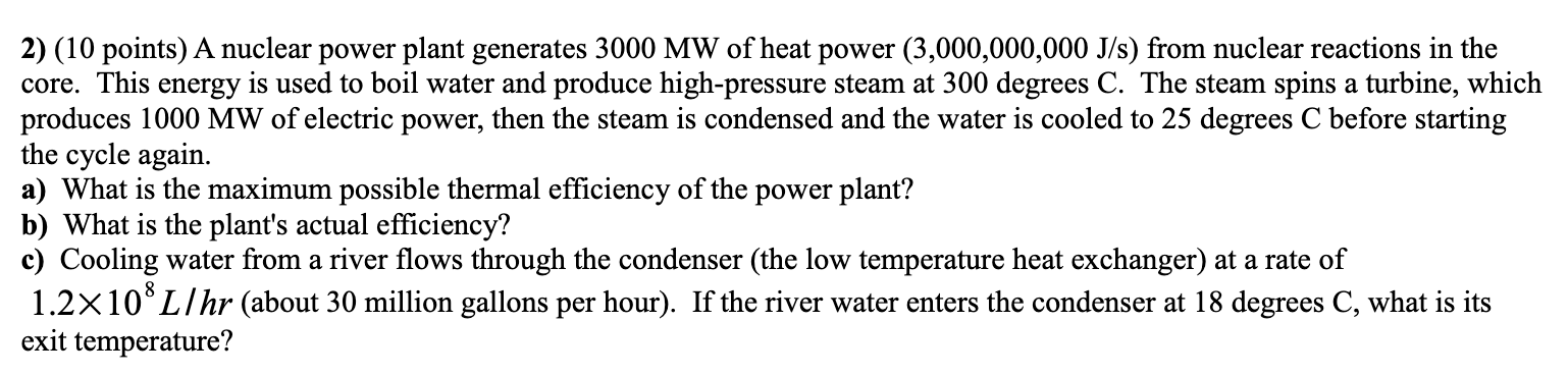2) (10 points) A nuclear power plant generates 3000 MW of