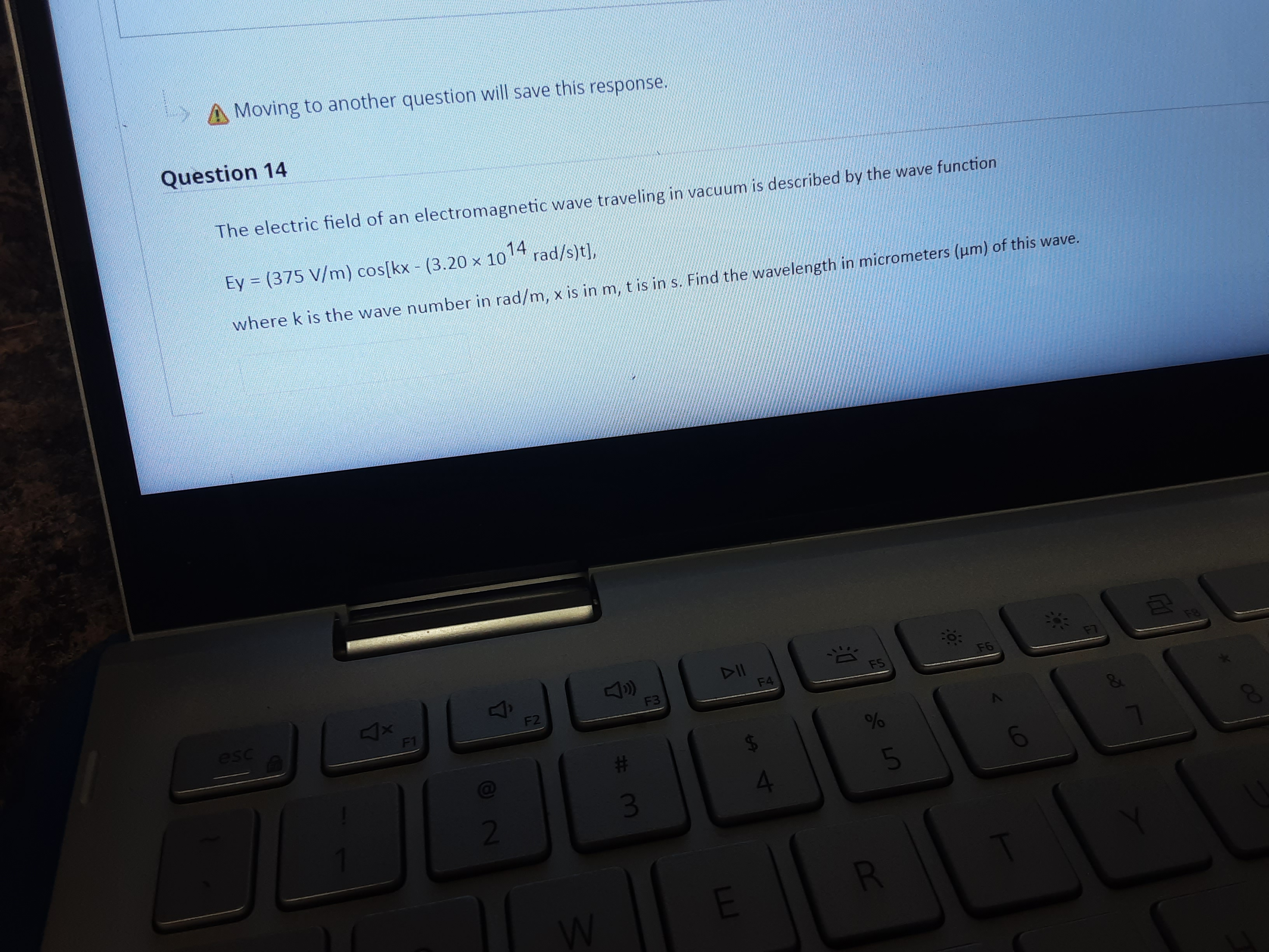  Moving to another question will save this response. Question 14 The