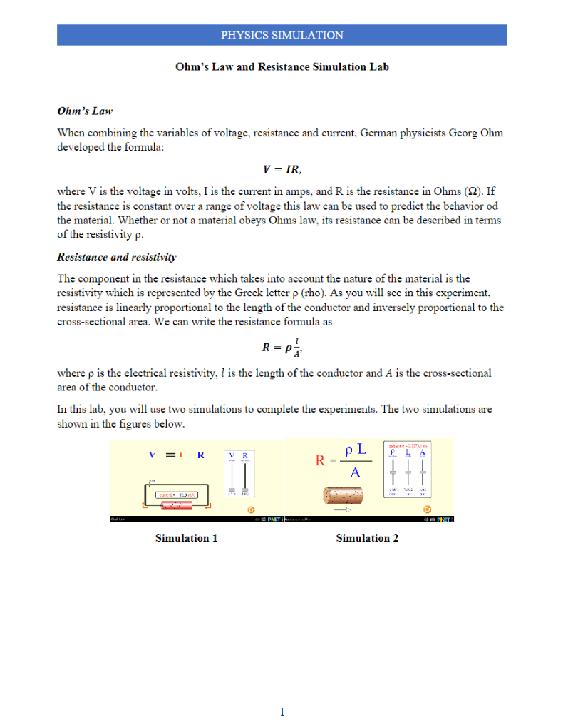 Please help due by 11:59pmExercise 1 Linkhttps://phet.colorado.edu/sims/html/ohms-law/latest/ohms-law_en.htmlExercise 2 Linkhttps://phet.colorado.edu/en/simulations/resistance-in-a-wireExercise 3 Linkhttps://phet.colorado.edu/en/simulations/resistance-in-a-wireWorksheets PHYSICS