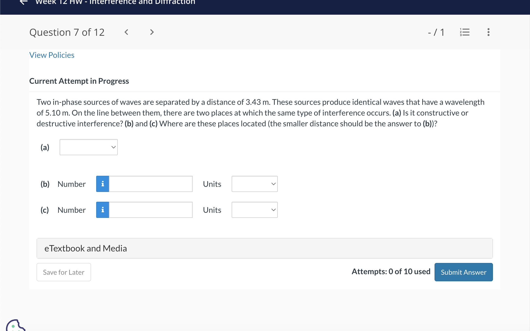  no. Question 7 of12 - /1 E View Policies Current Attempt