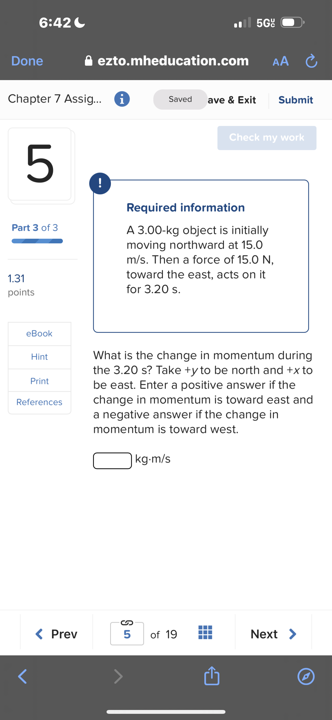 three particles with these masses and velocities: mass 3.00 kg, moving north