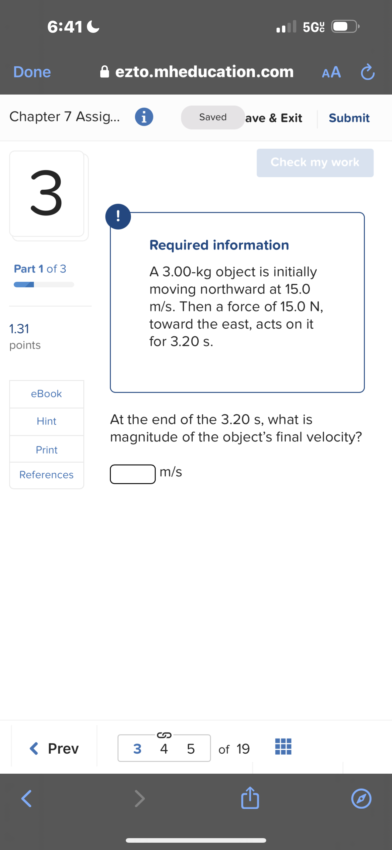 momentum of the system? Take north as the positive axis. Enter a