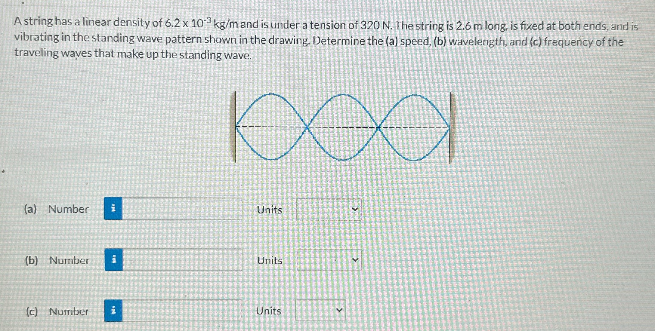  A string has a linear density of 6.2 x 10"s kg/m