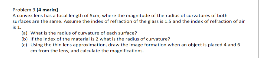  Problem 3 [4 marks] A convex lens has a focal length