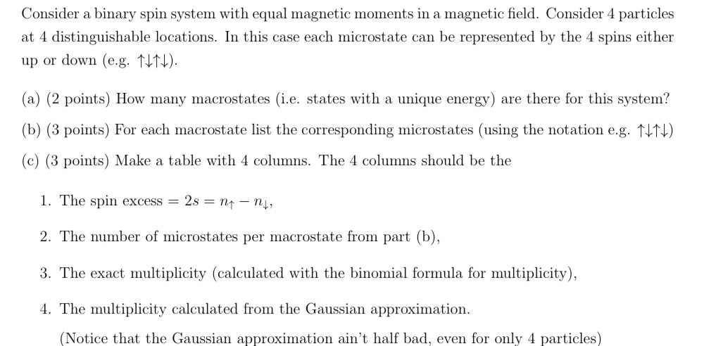 Consider a binary spin system with equal magnetic moments in a