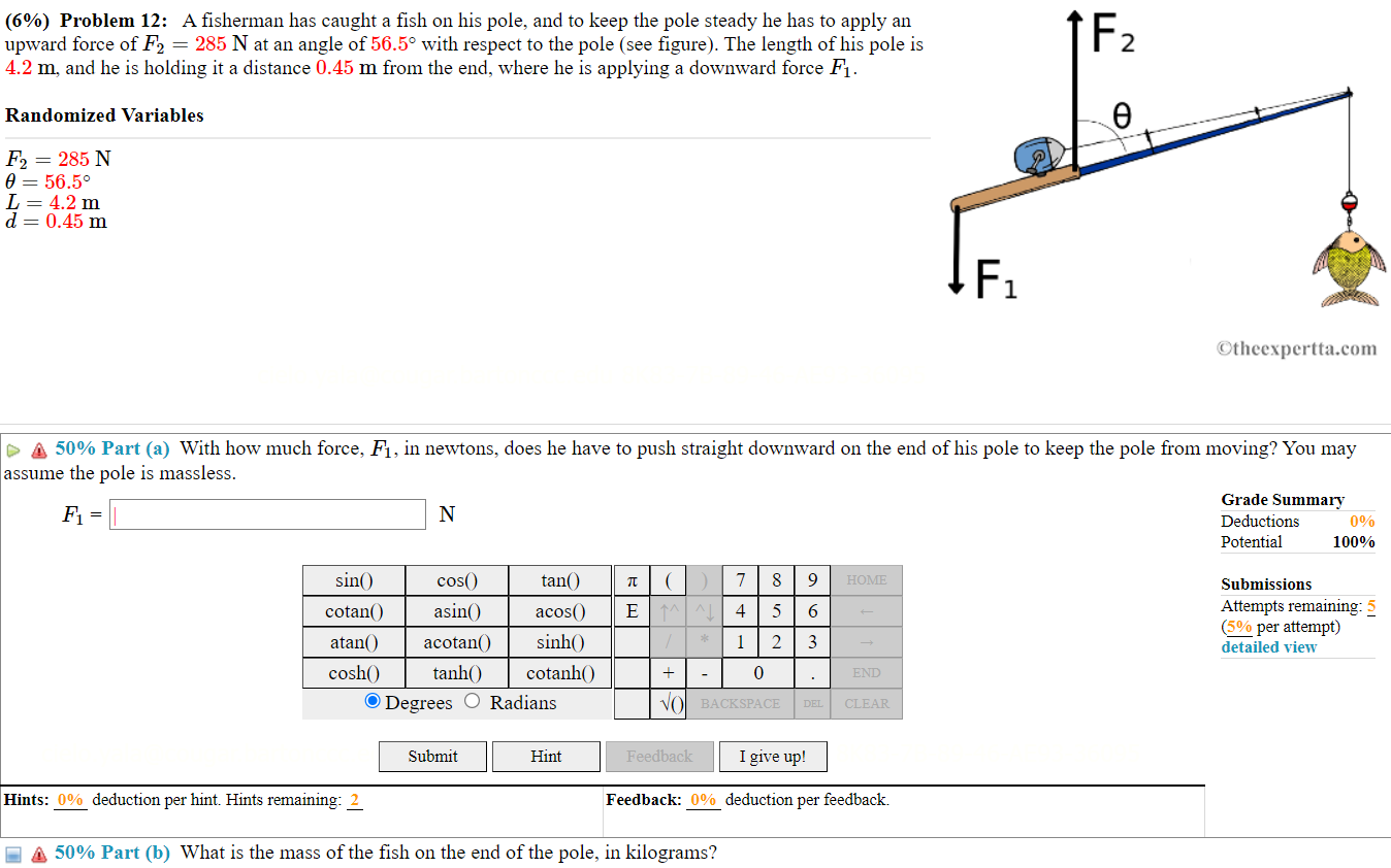  (6%) Problem 12: A sherman has caught a sh on his