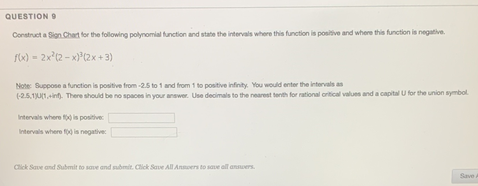  QUESTION 9 Construct a Sign Chart for the following polynomial function