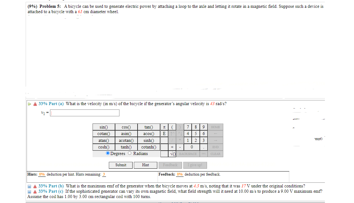  (9%) Problem 5: A bicvcle can be used to generate electric