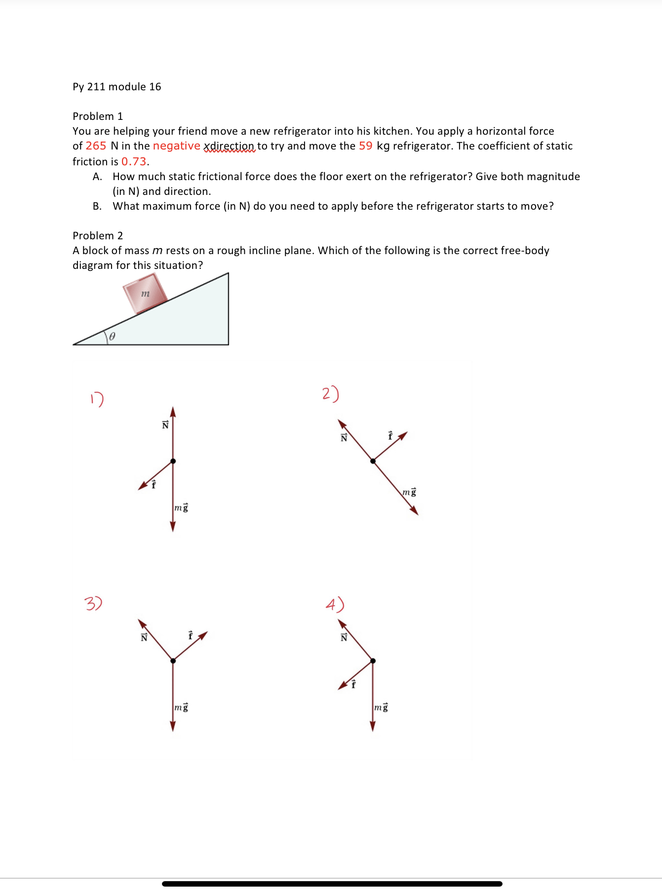 Py 211 module 16 Problem 1 You are helping your friend
