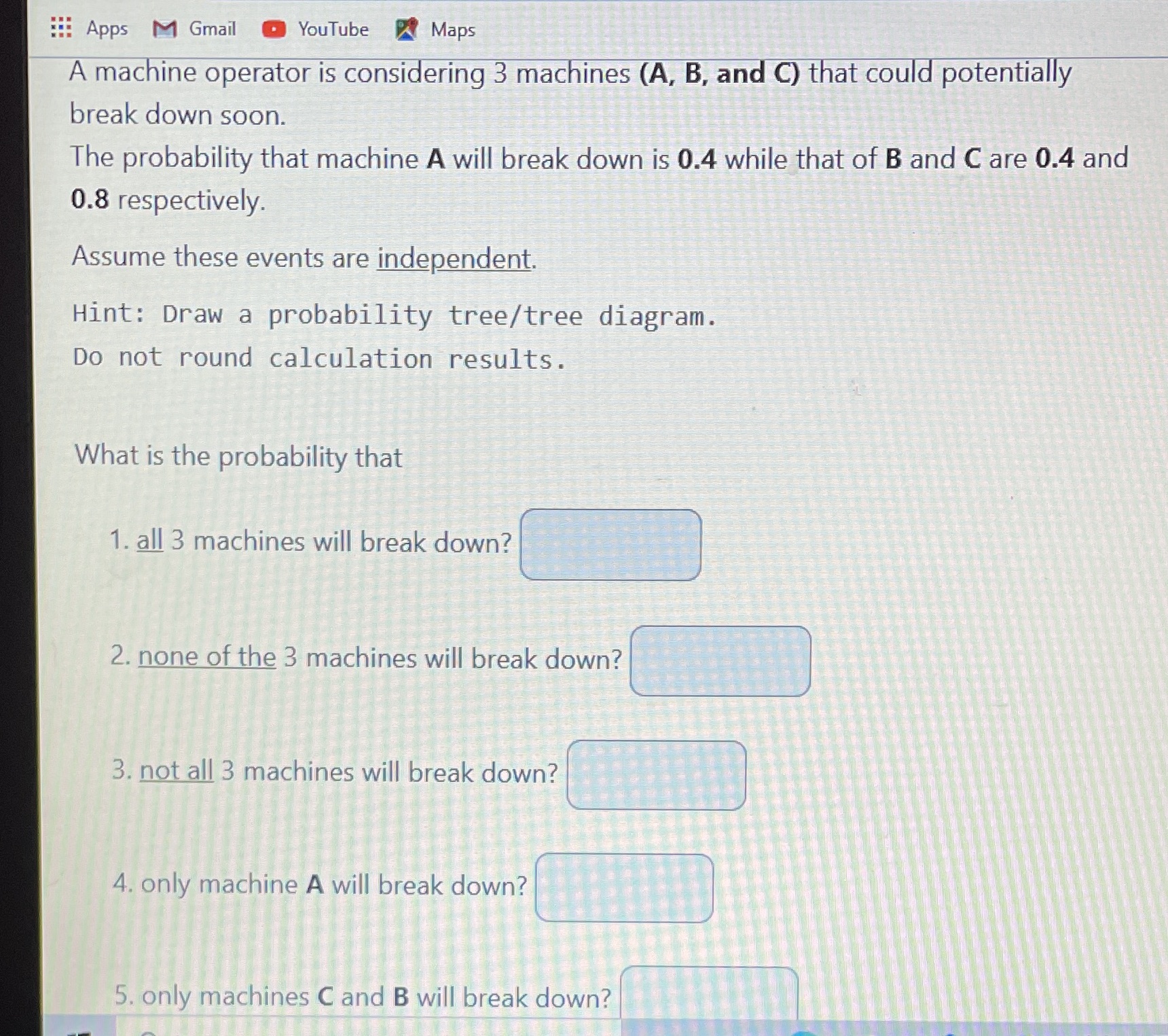  Apps M Gmail YouTube Maps A machine operator is considering 3