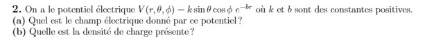 2. On a le potentiel lectrique V (r, O, 4) k sin