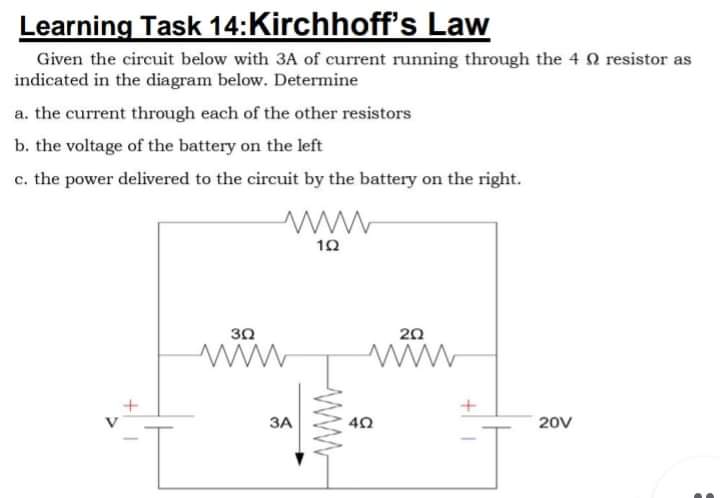 Help me please Learning Task 14:Kirchhoff's Law Given the circuit below with