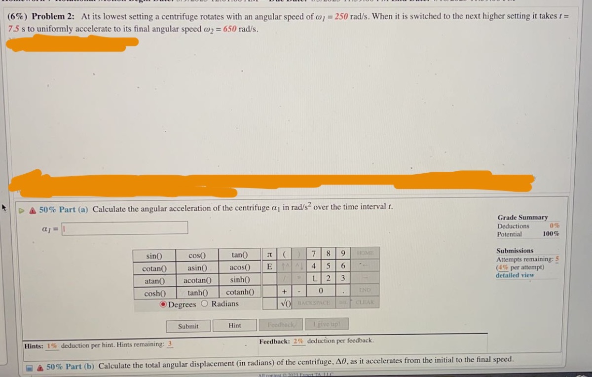  (6%) Problem 2: At its lowest setting a centrifuge rotates with