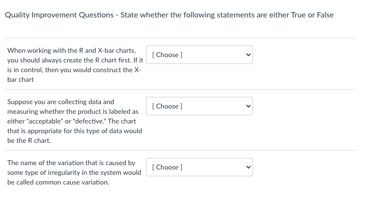 True or False Quality:r Improvement Questions - State whether the following statements