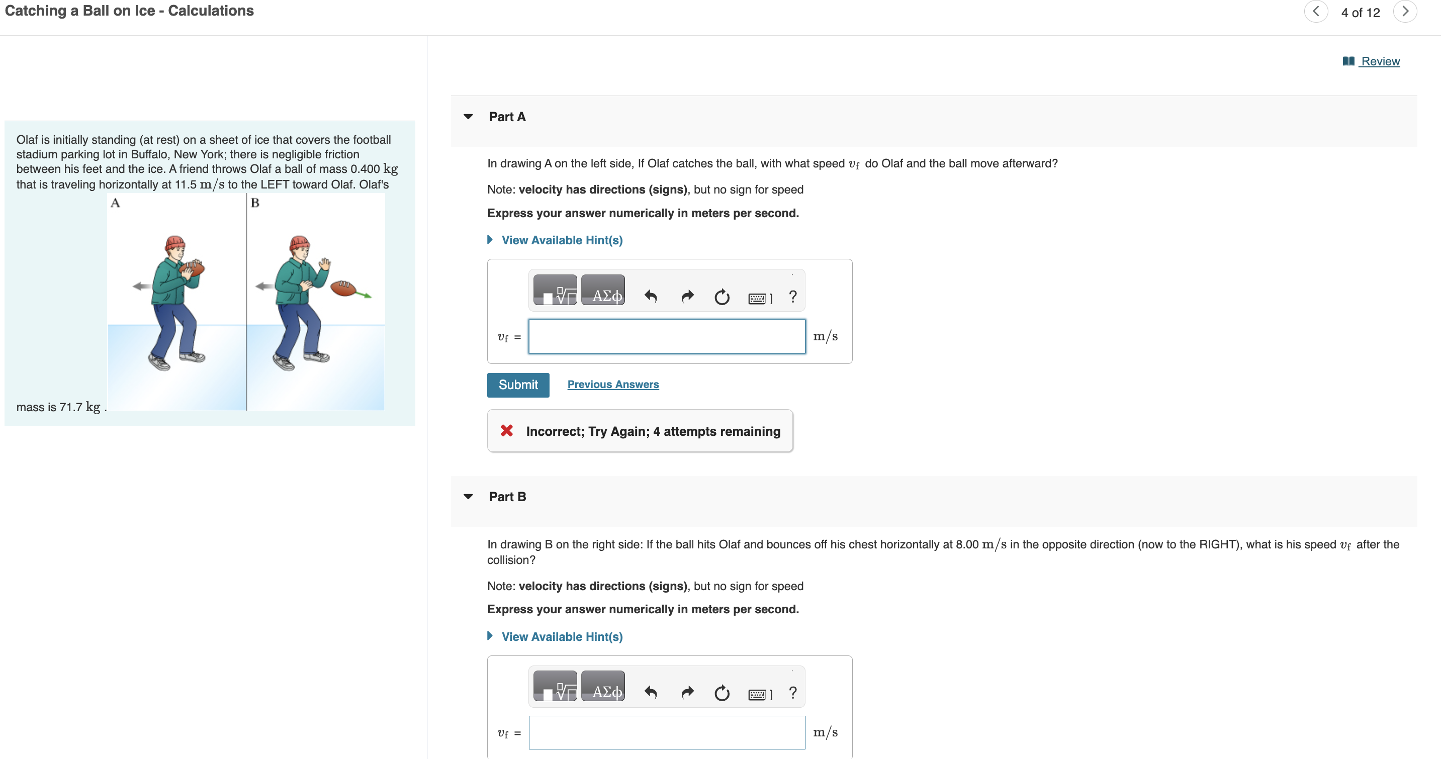 Hi, I need help for two physics problems.problem n.1 Catching a Ball