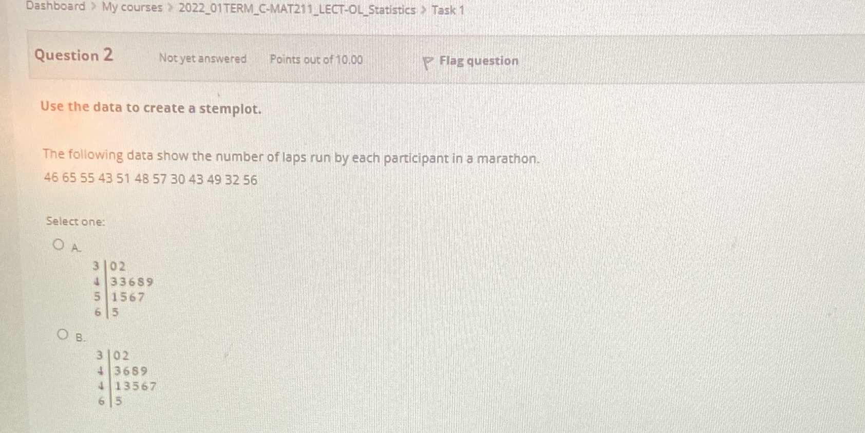 Dashboard > My courses > 2022_01TERM_C-MAT211_LECT-OL Statistics > Task 1 Question