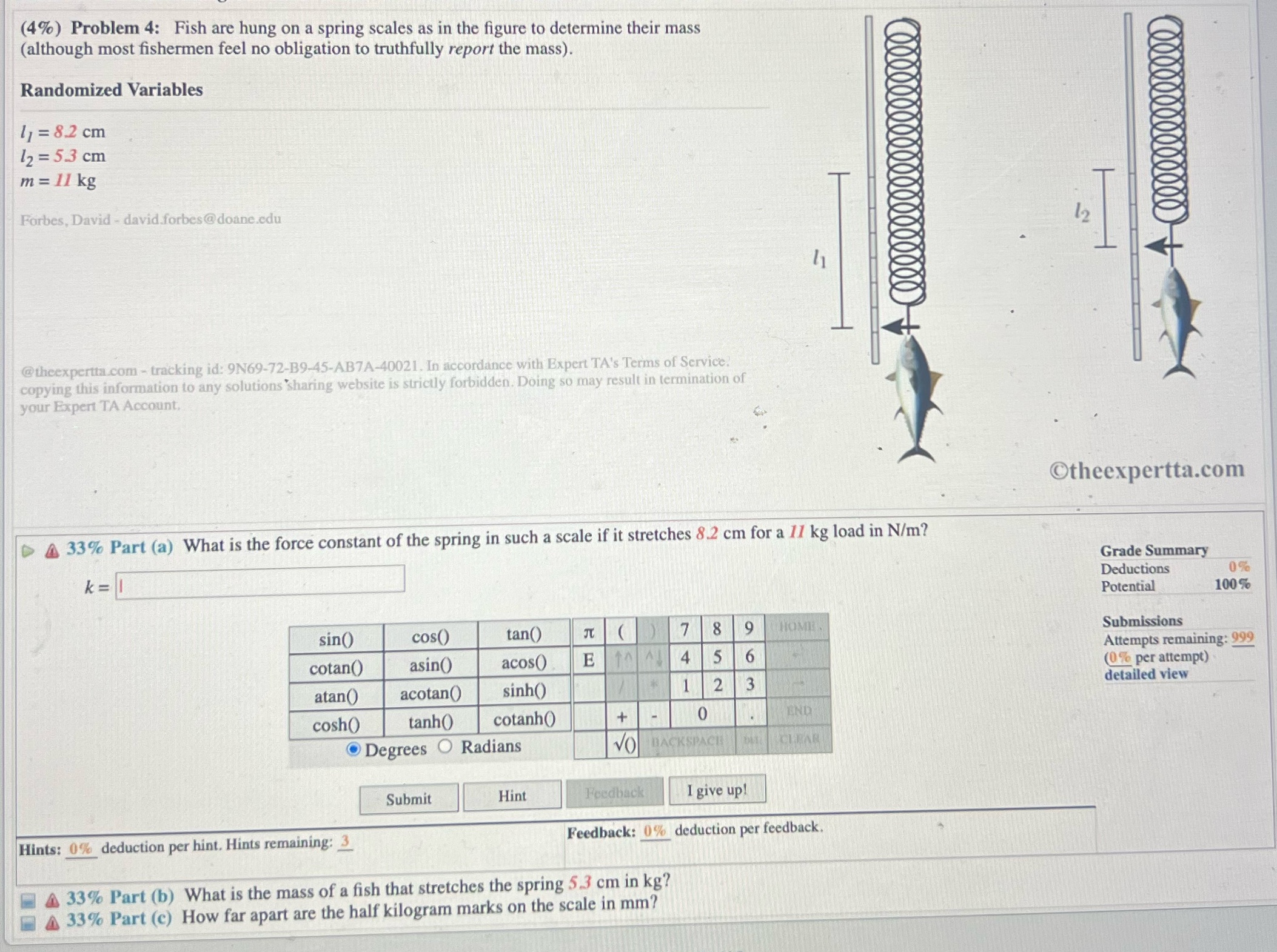#4 answer all parts a-c (4%) Problem 4: Fish are hung on