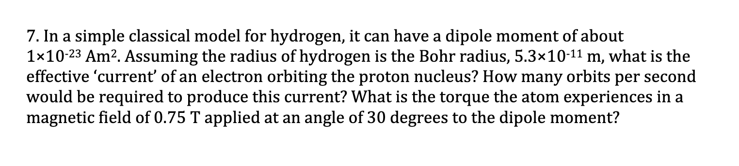  7.1n a simple classical model for hydrogen, it can have a