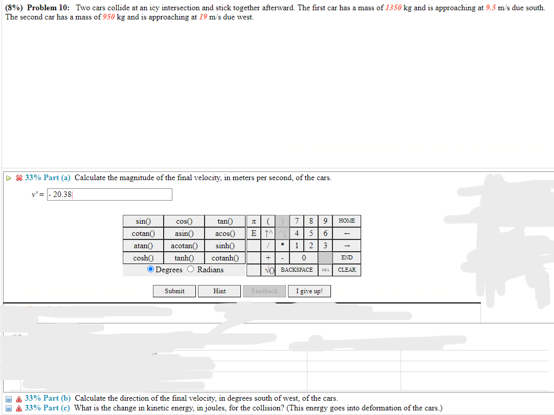  (8%) Problem ll]: Two cars collide at an icy intersection and