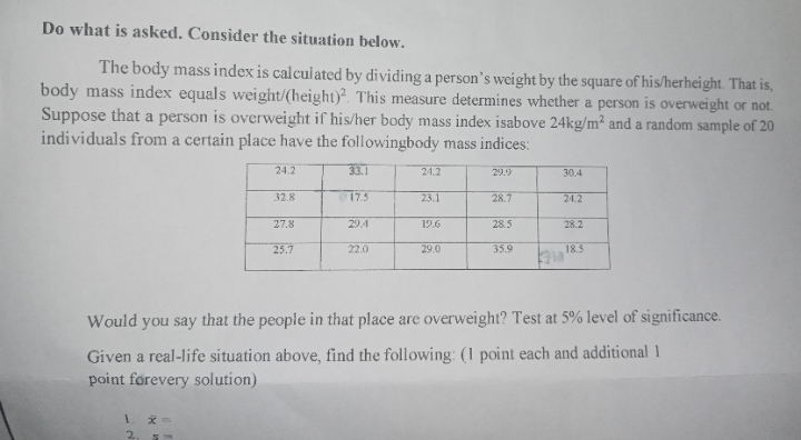 help me here please Do what is asked. Consider the situation below.