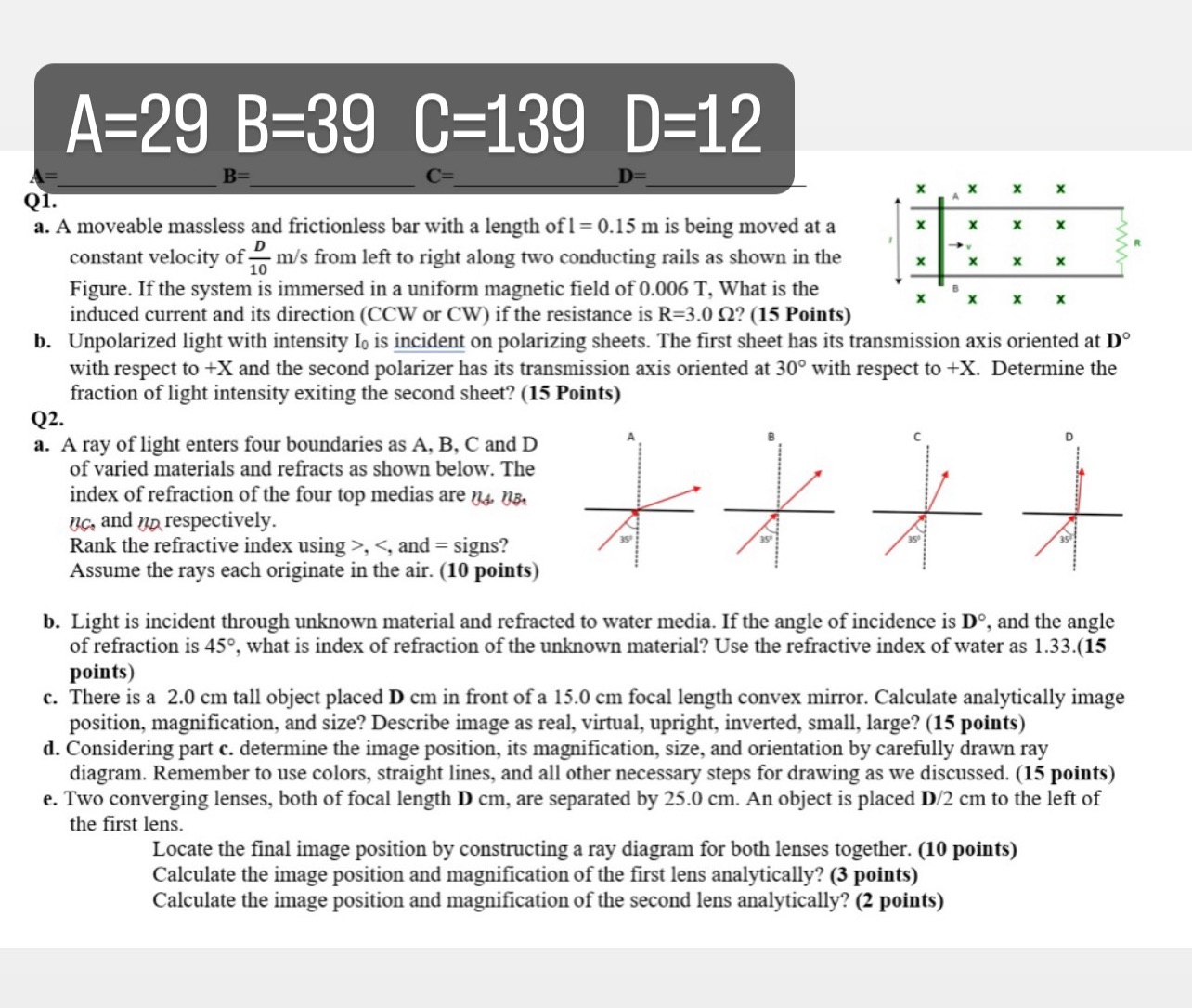 I just need question 2 thank you !! A=29 B=39 C=139 D=12