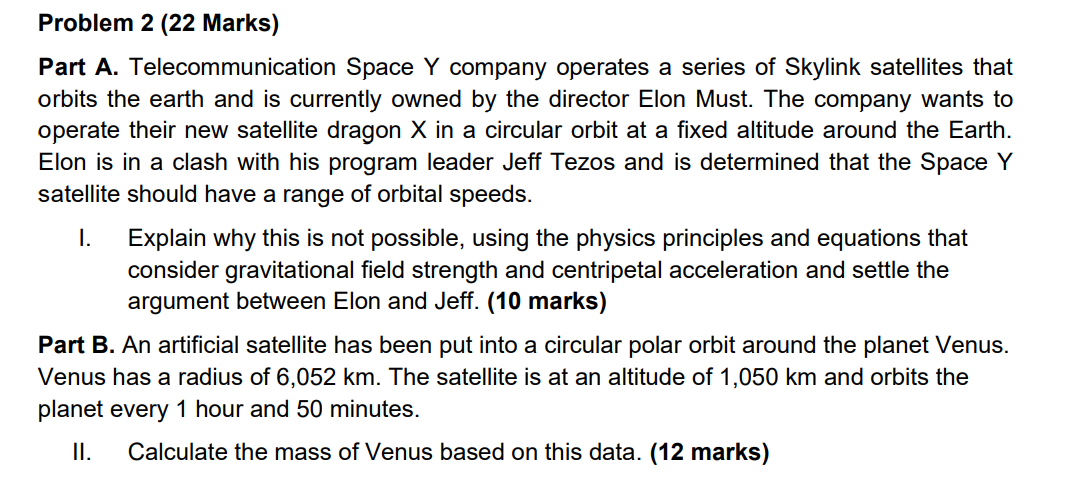 Problem 2 (22 Marks) Part A. Telecommunication Space Y company operates