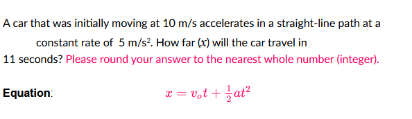 1. A car that was initially moving at 10 m/s accelerates in