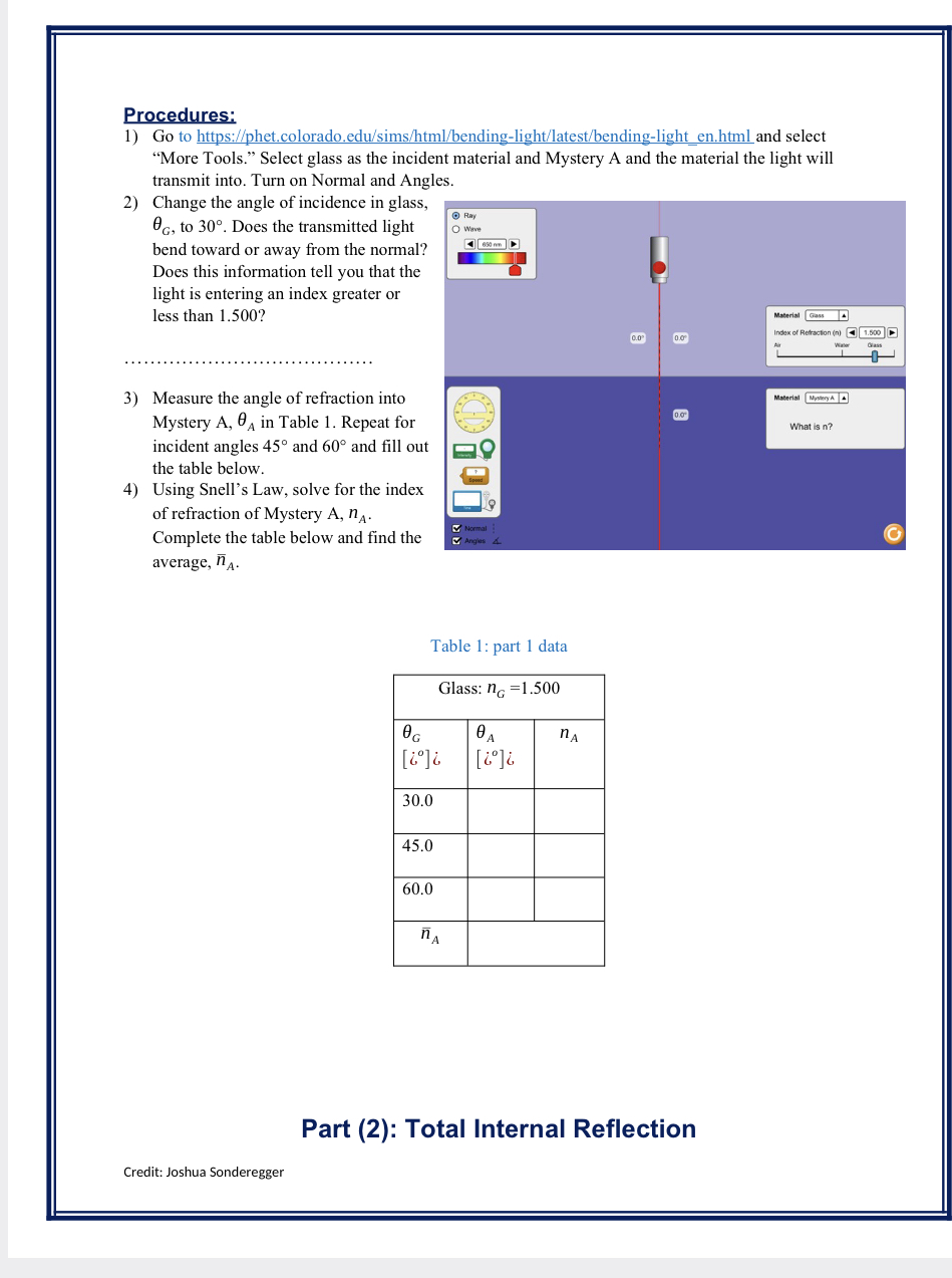 Procedures: 1) Go to https://phet.colorado.edu/sims/html/bending-light/latest/bending-light_en.html and select "More Tools." Select glass