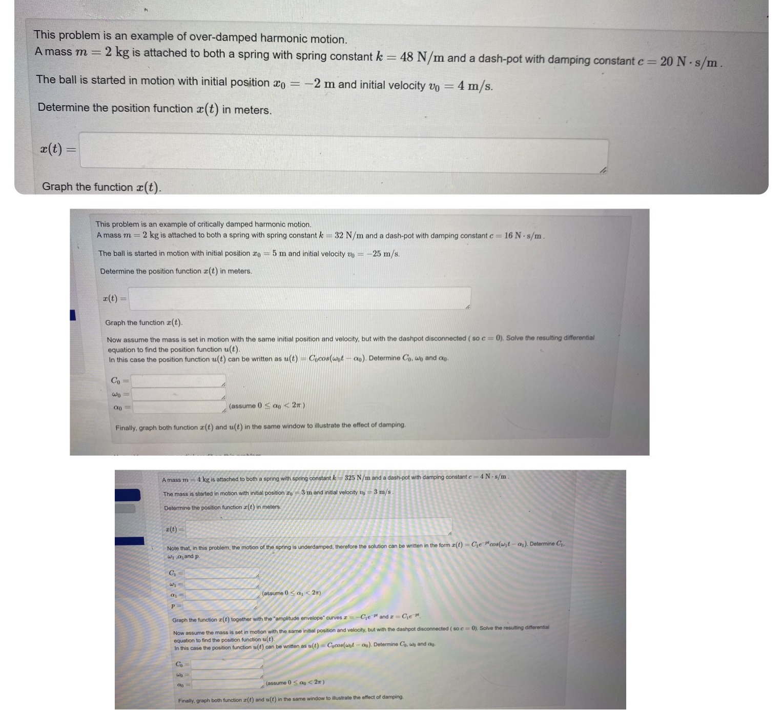 Please need an answer asap This problem is an example of over-damped