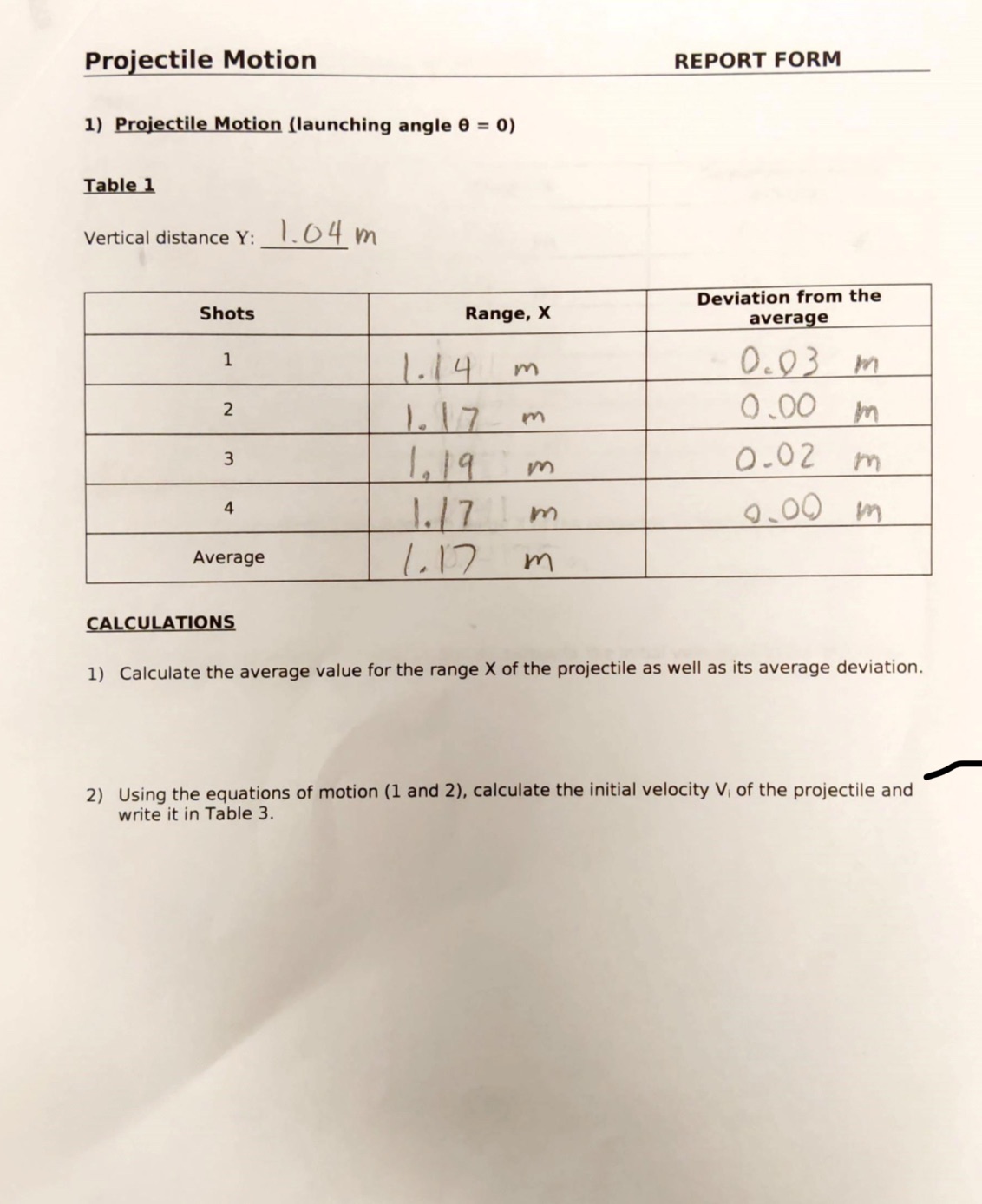 Projectile Motion REPORT FORM 1) Projectile Motion (launching angle 0 =
